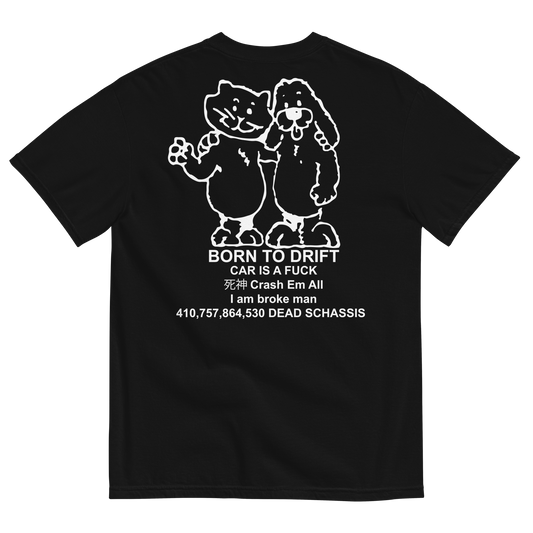 'BORN TO DRIFT CAR IS A F*CK' Tee